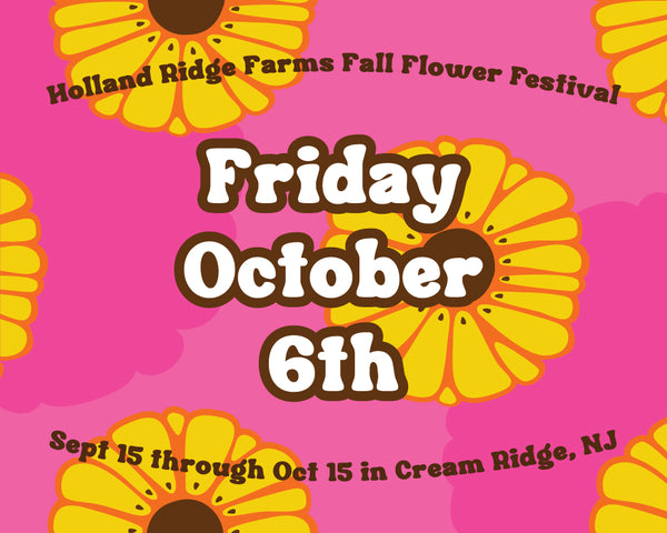 Fall Flower Festival - Friday 10/6